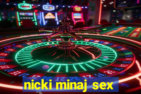 nicki minaj sex